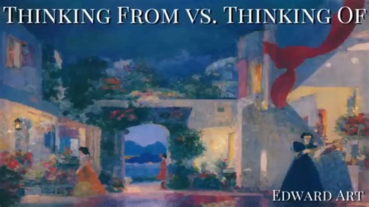 【Edward Art】｜ Thinking From vs. Thinking Of