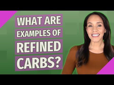 What are examples of refined carbs?
