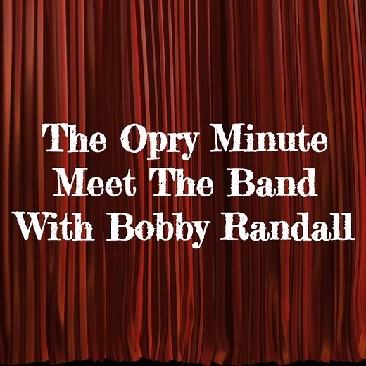 The Opry Minute meet the band with Bobby Randall! | The Orange Blossom Opry