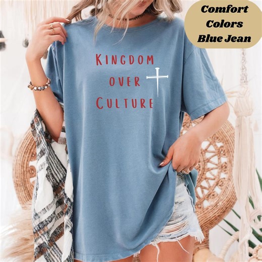 Comfort Colors Kingdom Over Culture Christian Tee Three Nail Cross Shirt Bold Faith Statement Tee Christian Apparel for Women & Men - Etsy