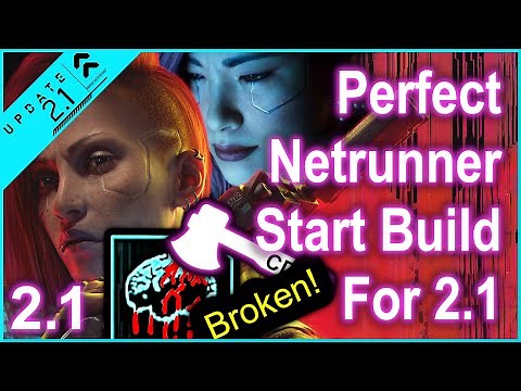 Cyberpunk 2077 - 2.1 - Perfect Netrunner Start Build - Best Start + Netrunner Level Build - 2.1 + PL