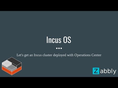 IncusOS - Let's deploy an Incus cluster with Operations Center
