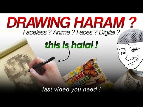 The Only Video You Need ! DRAWING: HALAL or HARAM ?