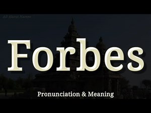 Forbes - Pronunciation and Meaning