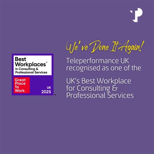 We’ve done it again – for the third year running! Teleperformance UK has officially been recognised for the third consecutive year as one of the UK’s Best Workplaces in Consulting & Professional Services™ 2025 by Great Place to Work® UK! 🇬🇧✨ This incredible recognition is based on feedback from our 2024 employee engagement survey – a huge thank you to all our amazing colleagues who took part and continue to make TP such a brilliant place to work. Here’s to our people, our culture, and another 
