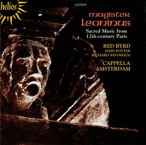 Magister Leoninus - Red Byrd, Cappella Amsterdam - Sacred Music From 12th-Century Paris