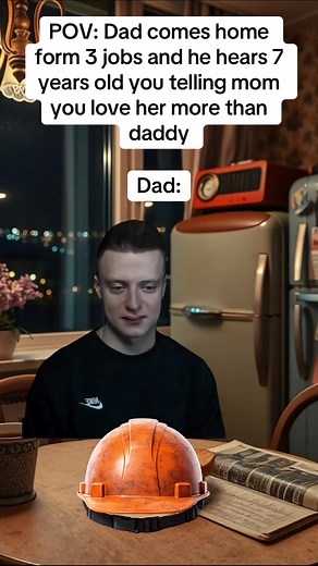 POV: Dad hears