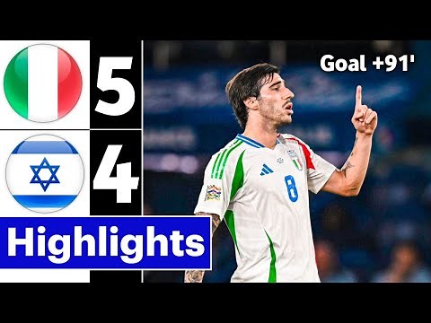 Italy vs Israel 5-4 Highlights | Sandro Tonali Goal | Italia vs Israele