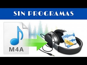 COMO CAMBIAR DE AUDIO MPEG-4 (.M4A) A MP3 | SIN PROGRAMAS 2020