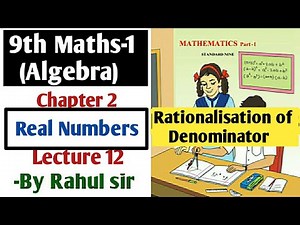9th Maths P-1 Algebra | Chapter 2 Real Numbers | Lecture 12 By Rahul sir Maharashtra Board
