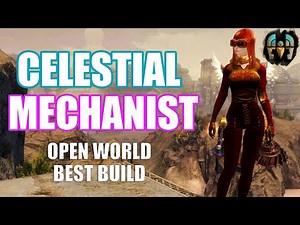 GW2 - Celestial Mechanist - Open World Build - Guild Wars 2 PvE - Engineer Gameplay End of Dragons