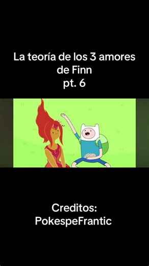 Hora de aventura y la teoría de los tres amores | parte 6 #horadeaventura #analisis #growth #hopecore #fyp
