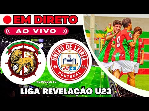 🔴MARITIMO U23 X LEIRIA U23 ( EM DIRETO ) LIGA REVELAÇÃO SUB23 | JOGO AO VIVO