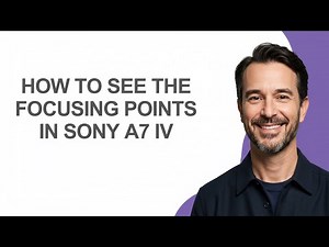How to See The Focusing Points In Sony A7 Iv - KevinHowTo