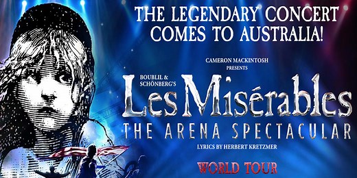 Les Misérables The Arena Spectacular Arrives In Australia In Just 3 Weeks! - Final Casting Announced