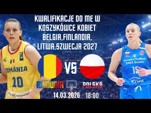 Kwalifikacje do ME w koszykówce 🏀 kobiet 2027 - Rumunia 🇷🇴 50:75 Polska 🇵🇱