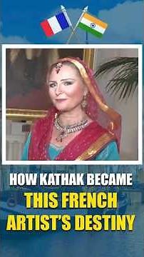 How Kathak Became This French Artist’s Destiny #indiafrance #pmmodiinfrance