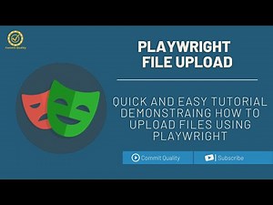Playwright - How to Upload files