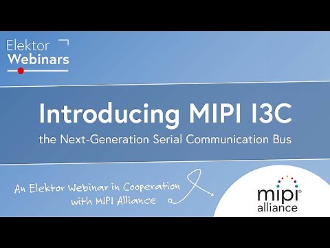 Webinar Introducing MIPI I3C - the Next Generation Serial Communication Bus