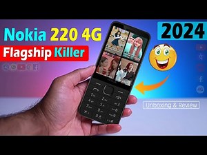 Nokia 220 4G 2024 Unboxing & Review - Ultra Flagship Killer 😈🔥
