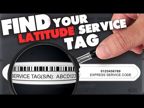 How To Find Your Service Tag on the Dell Latitude Laptop