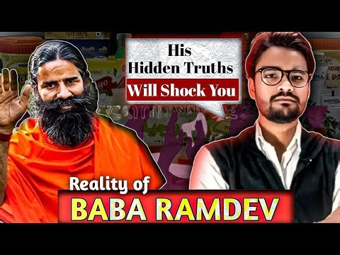 Baba Ramdev Explained: His Hidden Truths will Shock You