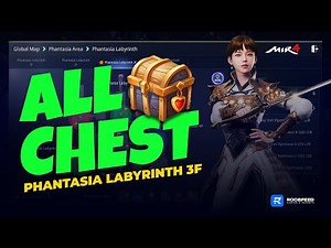ALL CHEST PHANTASIA LABYRINTH 3F | TODOS LOS COFRES LABERINTO FANTASIA 3F | MIR4 GUIDE