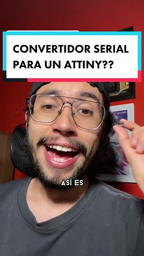 Cómo usar un convertidor serial con ATTINY85