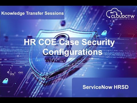 HR Case Security in ServiceNow HRSD | COE Security