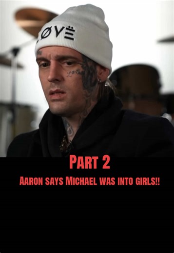 Aaron Carter Reveals Secrets About Michael Jackson: Part 2