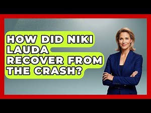 How Did Niki Lauda Recover From The Crash? - Epic Sports Tales