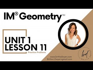 Unit 1 Lesson 11 Practice Problems IM® GeometryTM authored by Illustrative Mathematics®