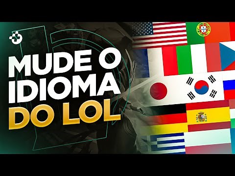 HOW TO CHANGE THE LANGUAGE IN LEAGUE OF LEGENDS?