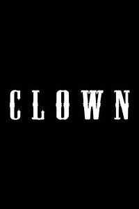 Clown (2008) - Movie