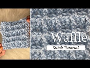 Crochet Waffle Stitch: Complete Beginner Guide