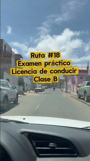 Ruta #18 examen práctico Licencia de conducir clase B