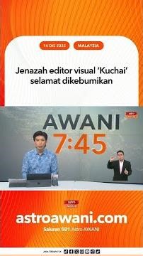 Jenazah editor visual ‘Kuchai’ selamat dikebumikan
