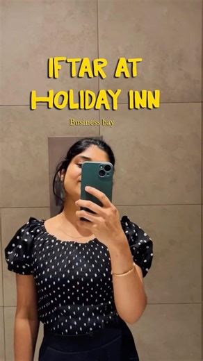 Iftar scenes from Holiday Inn, Business bay🌙