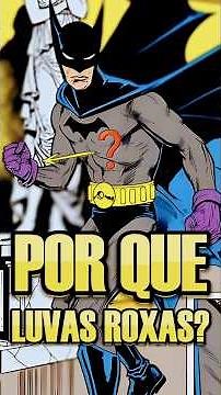 🦇💜 WHY did Batman wear PURPLE GLOVES?