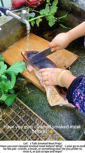 Cleaning Smoked Meat – Scrubbing Away the Soot for Better Flavor! 🔪🍖