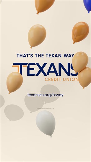 Your time matters. That’s why we make banking simple, friendly, and far less banky. That’s the Texan way. | Texans Credit Union