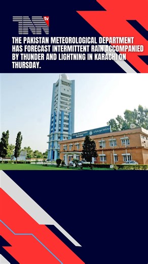 TNN TV on Instagram: "PMD Forecasts Intermittent Thunderstorms and Rain in Karachi on Thursday The Pakistan Meteorological Department has forecast intermittent rain accompanied by thunder and lightning in Karachi on Thursday. According to weather officials, the city’s weather is expected to remain dry over the next 24 hours, with comparatively cool conditions during the night. However, intermittent thunderstorms and rainfall are likely on Thursday. The Meteorological Department stated that the m