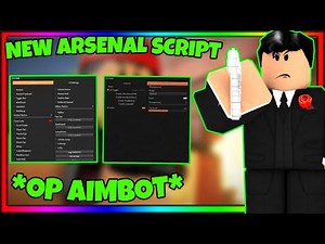 🔥✔ NEW ARSENAL SCRIPT *OP AIMBOT* SILENT AIM, AND MORE! ✔🔥