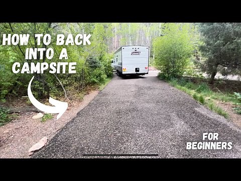 How To Back a Trailer Into a Campsite For New RVers