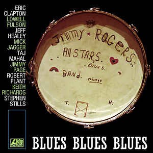 The Jimmy Rogers All-Stars - Blues Blues Blues