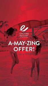 Make May A-MAY-ZING! Book by May 28 for stays May 1-31 & enjoy a fun-filled getaway with perks! 🎉✨ | Encore Resort