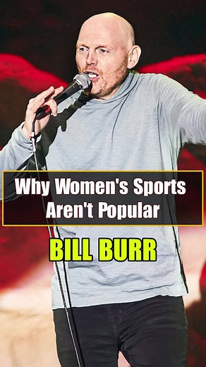 Bill Burr on Women's Sports Popularity