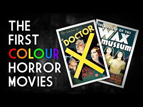 The First Colour Horror Movies - Doctor X (1932) & Mystery of the Wax Museum (1933)