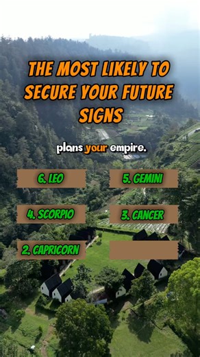 The Most Likely to Secure Your Future Signs 6. Leo, who inspires your rise. 5. Gemini, who connects opportunities. 4. Scorpio, who invests: who guards your ascent. 3. Cancer, who builds your foundation. 2. Capricorn, who plans your empire. 1. Virgo, who perfects every step. #astrology #astrologia #astrologysigns #astrologylover #astrologymemes #zodiacsignsbelike #zodiac #zodiaco #zodiacmemes #zodiacsign #zodiaclove | Zodiac Signs