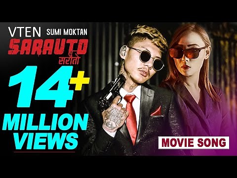 VTEN - SARAUTO (Full Video Song) Ft. Sumi Moktan | SARAUTO | Nepali Movie Song